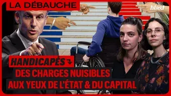 Handicapés : des charges nuisibles aux yeux de l'État et du capital