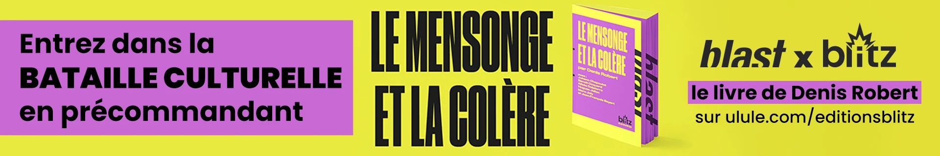 Blast présente “Le Mensonge et la Colère”, par Denis Robert